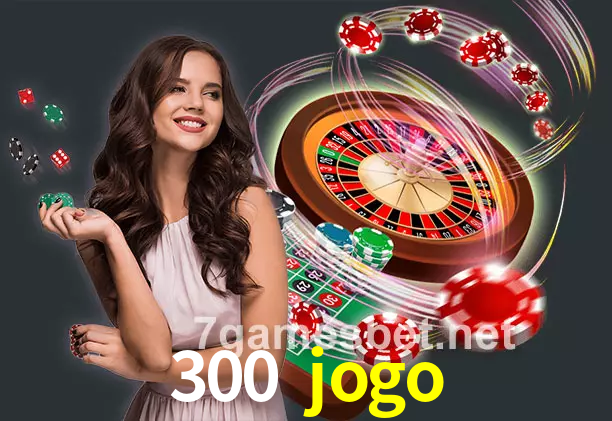 vivo no cassino 300 jogo